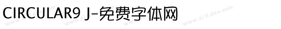 CIRCULAR9 J字体转换